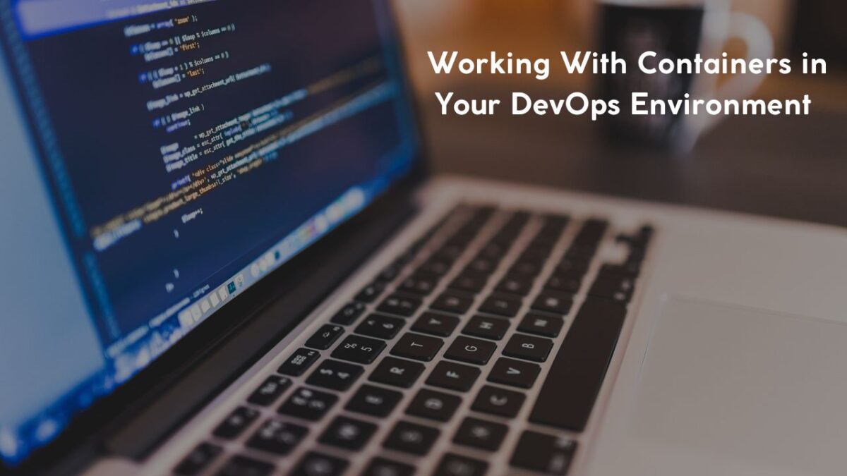 Working With Containers in Your DevOps Environment