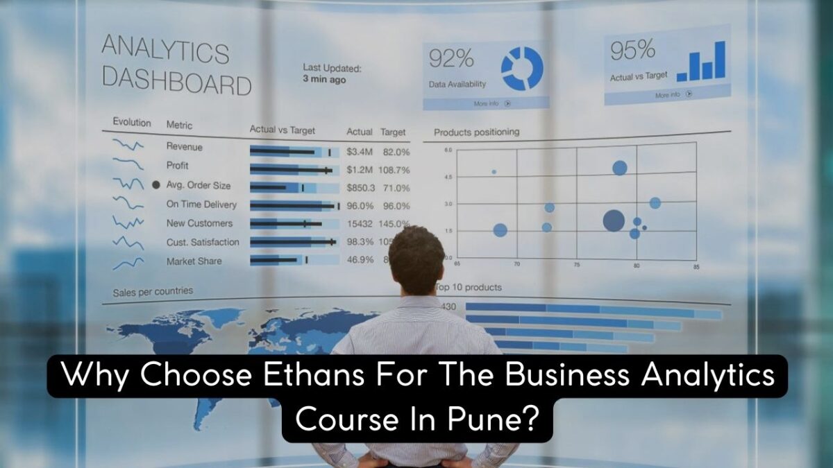 Why Choose Ethans For Business Analytics Course In Pune?